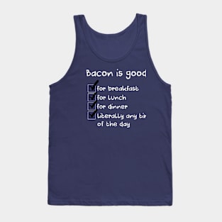 Bacon The Most Excellent Food Tank Top